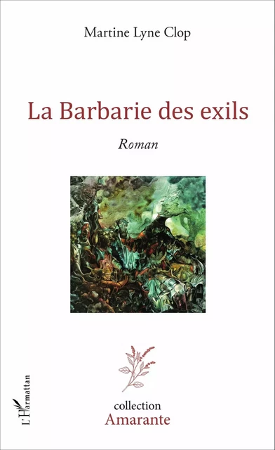 La Barbarie des exils - Martine Clop - Editions L'Harmattan