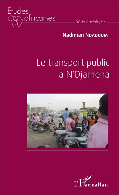 Le transport public à N'Djamena - Nadmian Ndadoum - Editions L'Harmattan