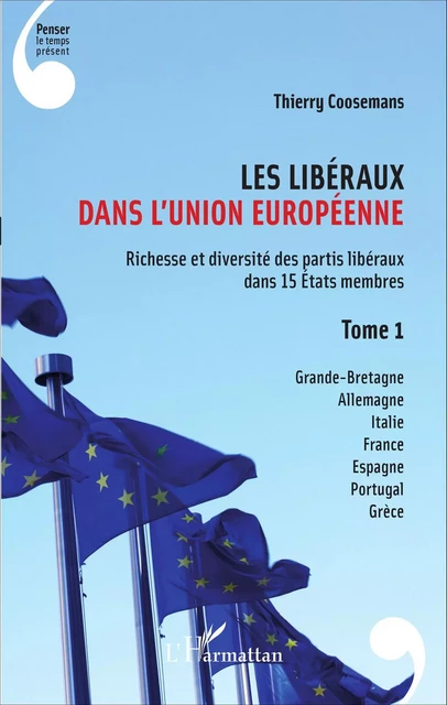 Les Libéraux dans l'Union Européenne - Thierry Coosemans - Editions L'Harmattan