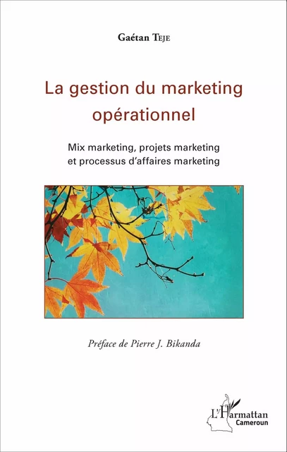 La gestion du marketing opérationnel - Gaétan Teje - Editions L'Harmattan