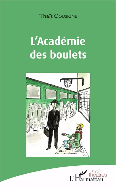 L'Académie des boulets - Thaïs Cousigné - Editions L'Harmattan