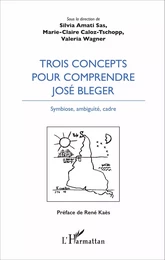 Trois concepts pour comprendre José Bleger