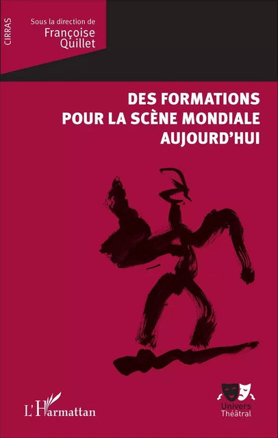 Des formations pour la scène mondiale aujourd'hui - Françoise Quillet - Editions L'Harmattan