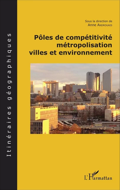 Pôles de compétitivité métropolisation, - Anne Androuais - Editions L'Harmattan