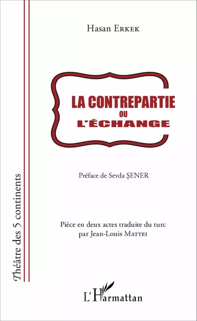 La contrepartie - Hasan Erkek - Editions L'Harmattan