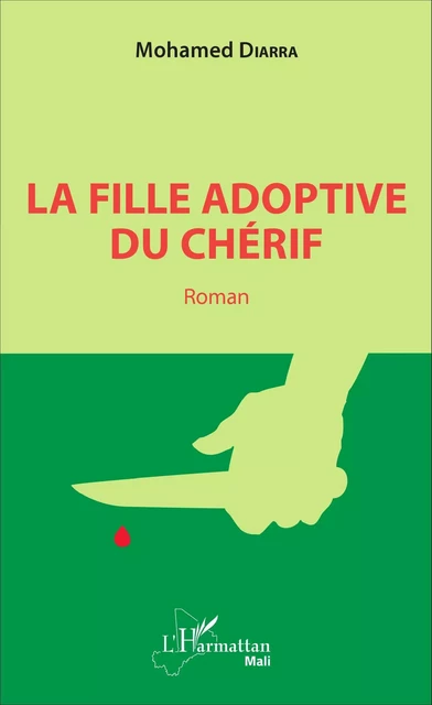 La fille adoptive du chérif. Roman - Mohamed Diarra - Editions L'Harmattan