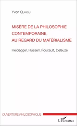 Misère de la philosophie contemporaine, au regard du matérialisme