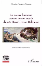 La nature humaine comme norme morale d'après hans Urs von Balthasar