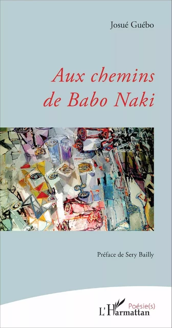 Aux chemins de Babo Naki - Josue Yoroba Guebo - Editions L'Harmattan