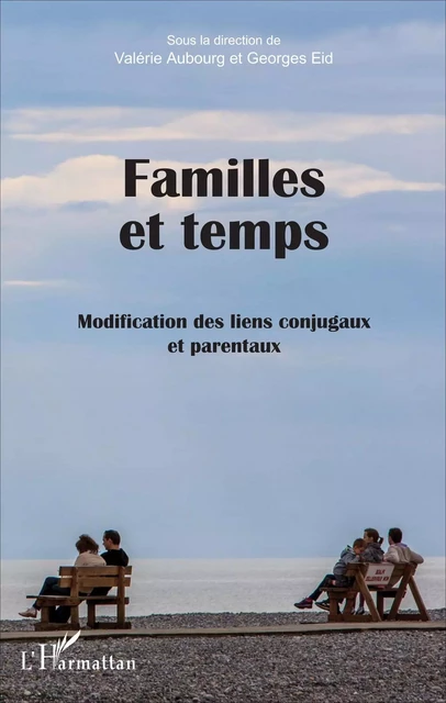 Familles et temps - Valérie Aubourg, Georges Eid - Editions L'Harmattan