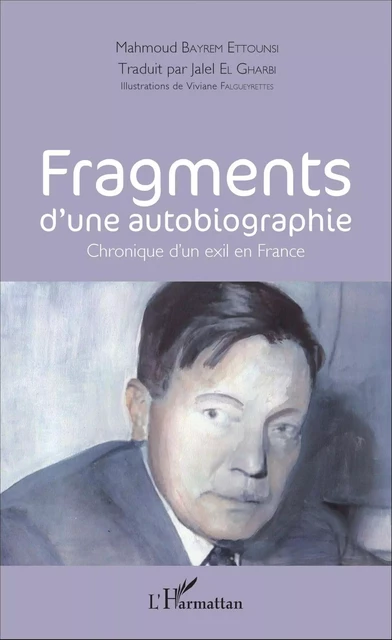 Fragments d'une autobiographie - Mahmoud Bayrem Ettounsi - Editions L'Harmattan