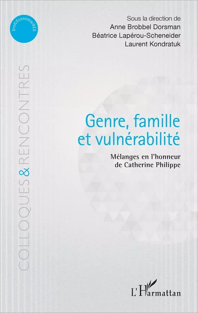 Genre, famille et vulnérabilité - Laurent Kondratuk, Anne Brobbel Dorsman, Béatrice Laperou-Scheneider - Editions L'Harmattan