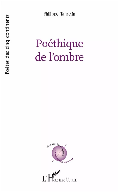 Poéthique de l'ombre - Philippe Tancelin - Editions L'Harmattan