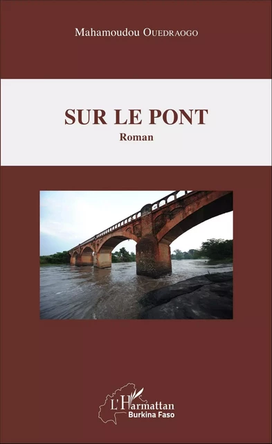 Sur le pont - Mahamoudou Ouedraogo - Editions L'Harmattan