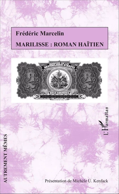 Marilisse : roman haïtien - Frédéric Marcelin, Michèle U. Kenfack - Editions L'Harmattan