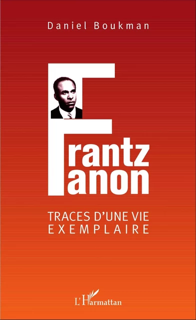 Frantz Fanon - Daniel Boukman - Editions L'Harmattan