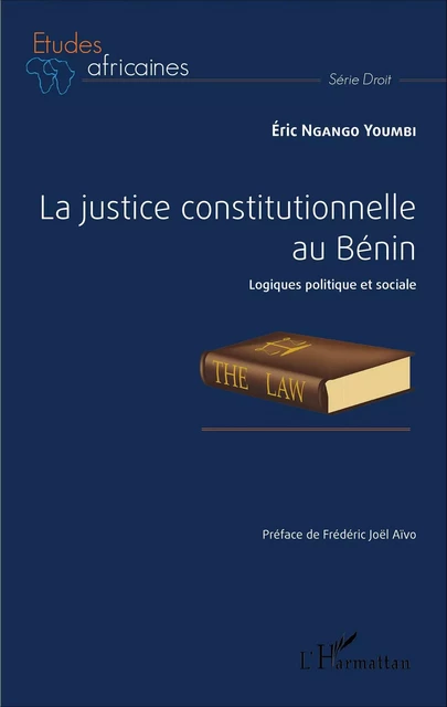 La justice constitutionnelle au Bénin - Eric Marcel Ngango Youmbi - Editions L'Harmattan