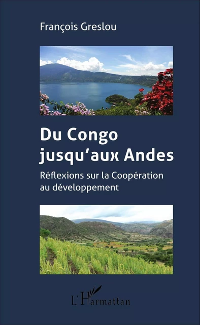 Du Congo jusqu'aux Andes - François Greslou - Editions L'Harmattan