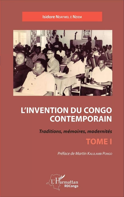 L'invention du Congo contemporain - Isidore Ndaywel è Nziem - Editions L'Harmattan