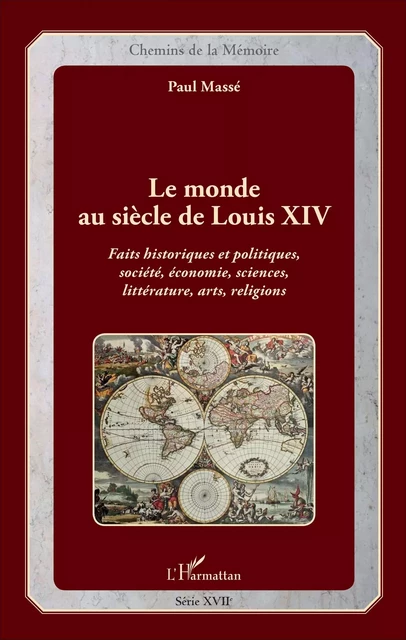 Le monde au siècle de Louis XIV - Paul Massé - Editions L'Harmattan