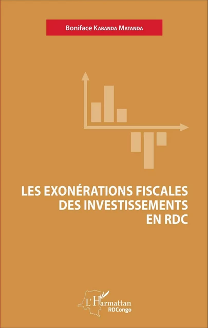 Les exonérations fiscales des investissements en RDC - Boniface Kabanda Matanda - Editions L'Harmattan