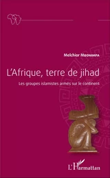 L'Afrique, terre de jihad