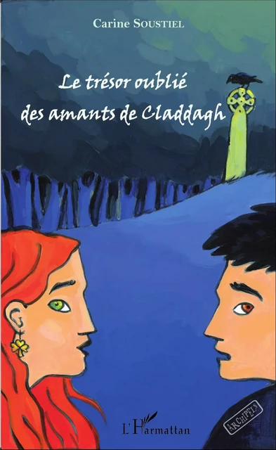 Le trésor oublié des amants de Claddagh - Carine Soustiel - Editions L'Harmattan