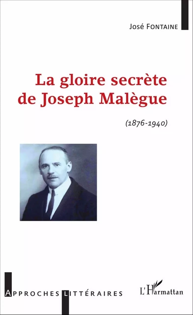 La gloire secrète de Joseph Malègue - José Fontaine - Editions L'Harmattan