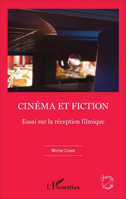 Cinéma et fiction - Michel Condé - Editions L'Harmattan