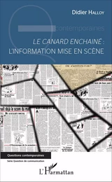 <em>Le canard enchaîné</em>: L'information mise en scène