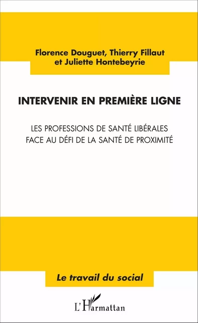 Intervenir en première ligne - Florence Douguet - Editions L'Harmattan