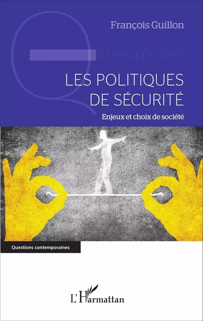 Les politiques de sécurité - Francois Guillon - Editions L'Harmattan