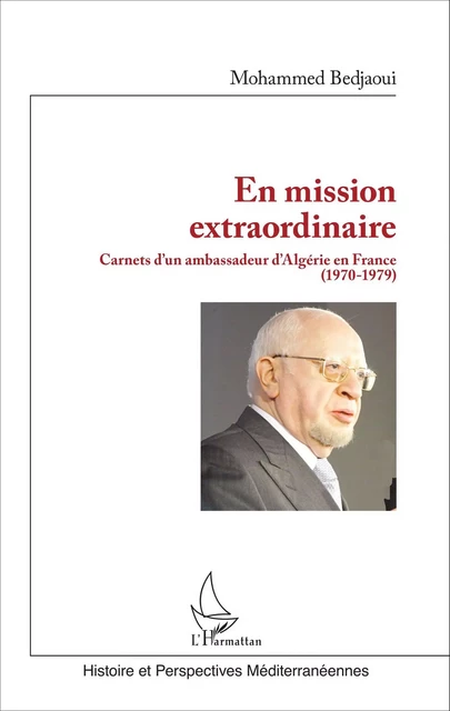 En mission extraordinaire - Mohammed Bedjaoui - Editions L'Harmattan