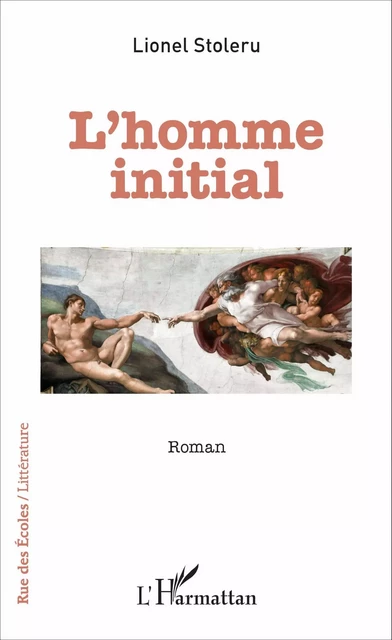 L'homme initial - Lionel Stoléru - Editions L'Harmattan