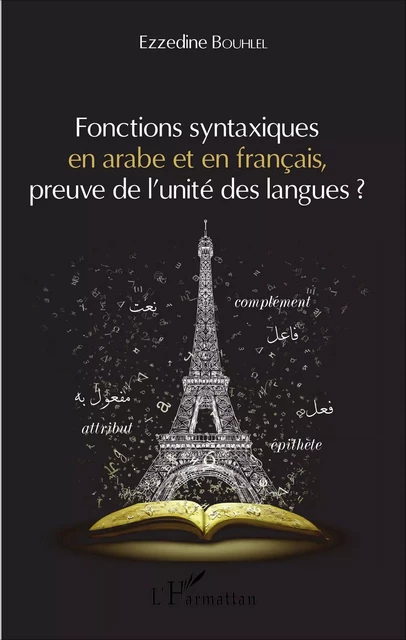 Fonctions syntaxiques en arabe et en français, preuve de l'unité des langues ? - Ezzedine Bouhlel - Editions L'Harmattan