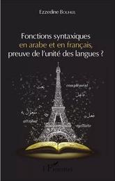 Fonctions syntaxiques en arabe et en français, preuve de l'unité des langues ?