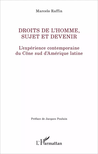 Droits de l'homme, sujet de devenir - Marcelo Raffin - Editions L'Harmattan