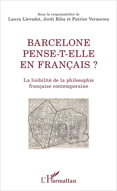 Barcelone pense-t-elle en français ? - Patrice Vermeren, Laura Llevadot, Jordi Riba - Editions L'Harmattan