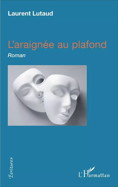 L'araignée au plafond - Laurent Lutaud - Editions L'Harmattan