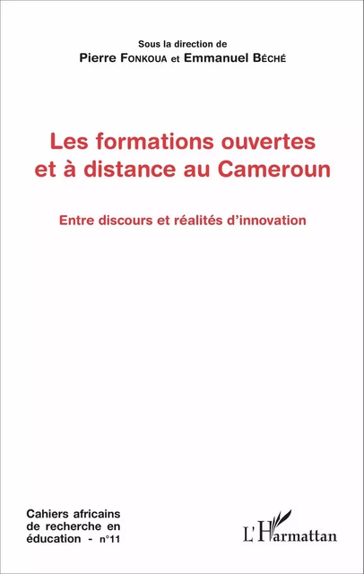 Les formations ouvertes et à distance au Cameroun - Pierre Fonkoua, Emmanuel Béché - Editions L'Harmattan