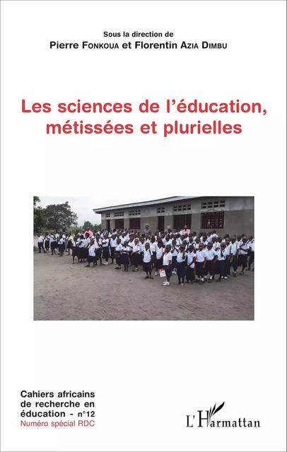 Les sciences de l'éducation, métissées et plurielles - Pierre Fonkoua, Florentin Azia Dimbu - Editions L'Harmattan