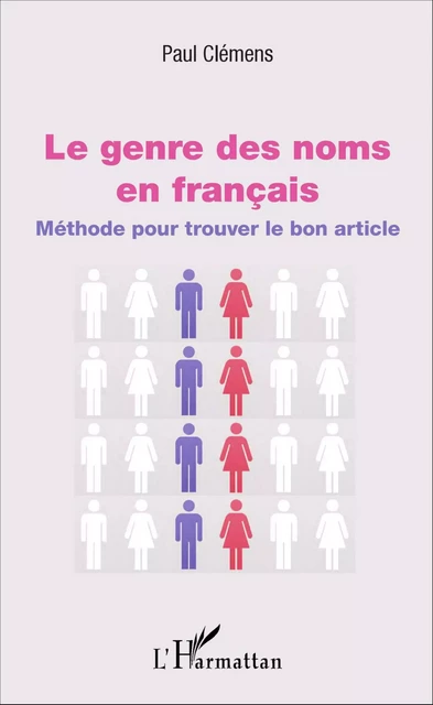 Le genre des noms en français - Paul Clemens - Editions L'Harmattan