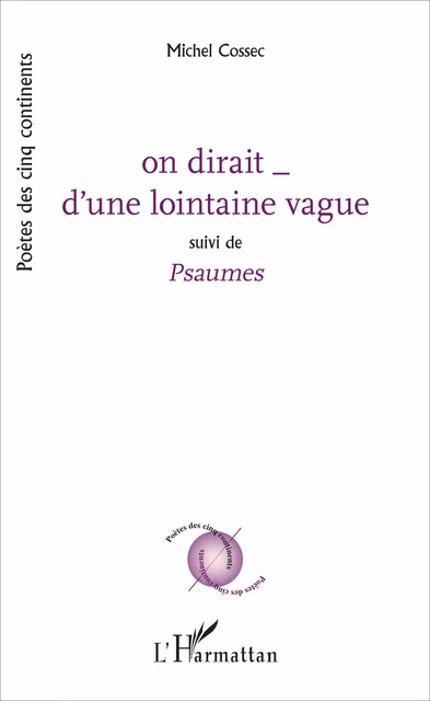 on dirait _ d'une lointaine vague - Michel Cossec - Editions L'Harmattan