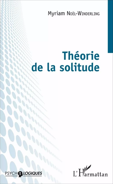 Théorie de la solitude - Myriam Noël-Winderling - Editions L'Harmattan