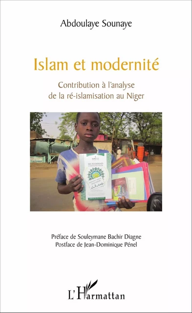 Islam et modernité - Abdoulaye Sounaye - Editions L'Harmattan