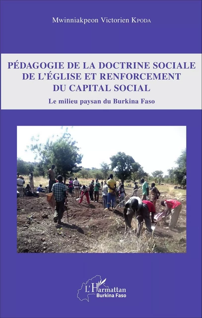 Pédagogie de la doctrine sociale de l'église et renforcement du capital social - Mwinniakpeon Victorien Kpoda - Editions L'Harmattan