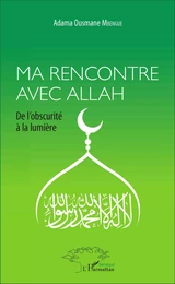 Ma rencontre avec Allah