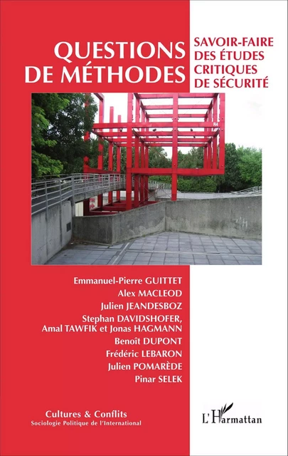 Questions de méthodes - Alex Macleod, Julien Jeandesboz, Stephan DAVIDSHOFER, Amal Tawfik, Jonas HAGMANN, Benoît Dupont, Frédéric Lebaron, Julien POMAREDE, Pinar SELEK, Emmanuel-P. Guittet - Editions L'Harmattan