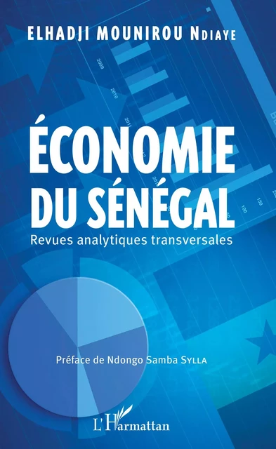 Economie du Sénégal - El Hadji Mounirou Ndiaye - Editions L'Harmattan