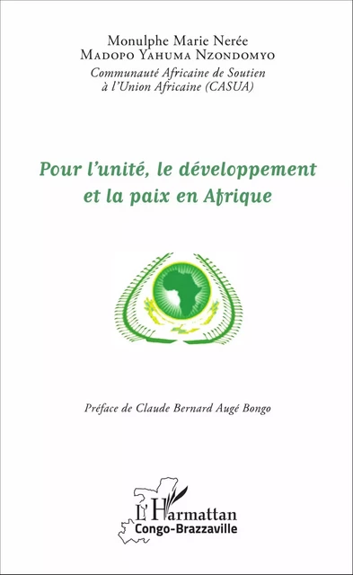 Pour l'unité, le développement et la paix en Afrique - Monulphe Marie Nerée Madopo Yahuma Nzondomyo - Editions L'Harmattan